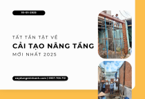 Tất Tần Tật Về Cải Tạo Nâng Tầng, Mới Nhất 2025