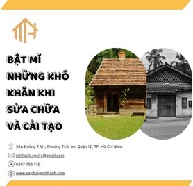 Bật Mí Những Khó Khăn Khi Sửa Chữa Và Cải Tạo Nhà Ở - Những Giải Pháp Khắc Phục