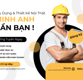 Cơ Hội Nghề Nghiệp Tại Công Ty Cổ Phần Xây Dựng Và Thiết Kế Nội Thất Minh Anh